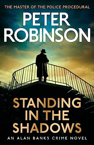 Standing in the Shadows: The last novel in the number one bestselling Alan Banks crime series von Hodder & Stoughton
